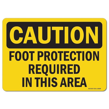OSHA Caution Sign, Foot Protection Required In This Area, 14in X 10in Aluminum